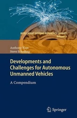 Developments and Challenges for Autonomous Unmanned Vehicles: A Compendium by An