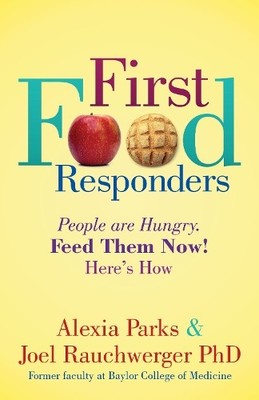 Joel Rauchwerger Alexia Parks First Food Responders (Taschenbuch) (US IMPORT)