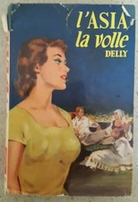 I ROMANZI DELLA ROSA - L'ASIA LA VOLLE - N°15 - DELLY - SALANI - 1960 