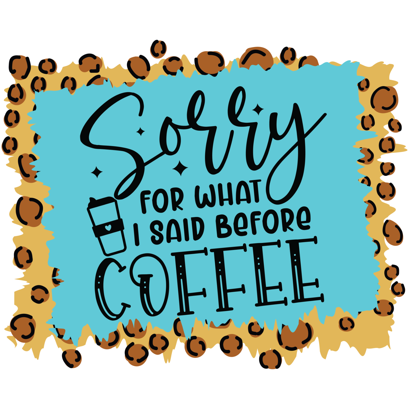 Before Coffee Funny Sublimation Print Design Ready To Press Heat Transfer |  eBay