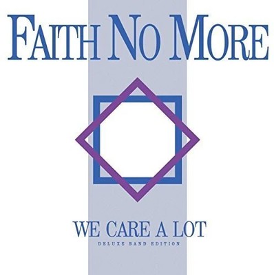 Faith No More - We Care A Lot [Deluxe Band Edition]