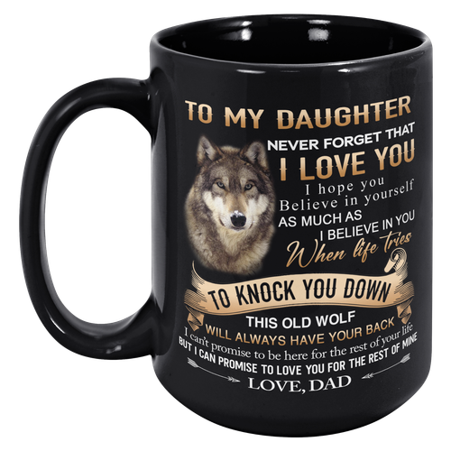Dad To Daughter Birthday Gift Never Forget I Love You, Wolf Lover Dad Coffee Mug - Picture 4 of 6