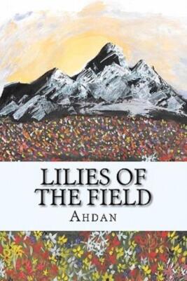 Lilies Of The Field