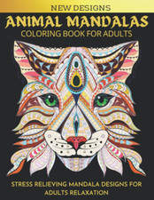 Animal Mandalas Coloring Book for Adults | Stress Relieving Mandala Designs for
