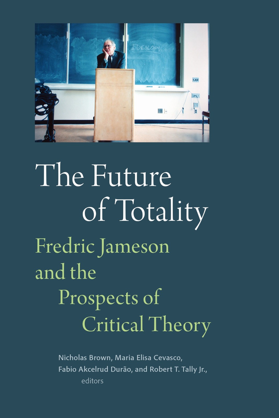 The Future of Totality by Nicholas Brown, Maria Elisa Cevasco... - 9781478038832 - Image 2