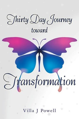 Villa J. Powell | Thirty Day Journey Toward Transformation | Taschenbuch (2014)