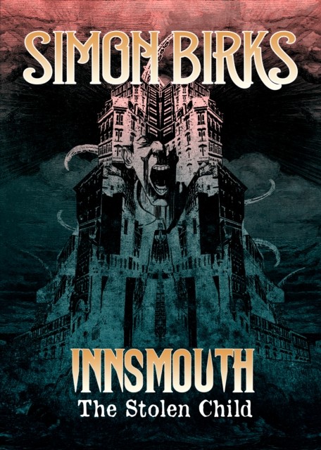 Innsmouth: The Stolen Child by Simon  Birks (Hardback Book)