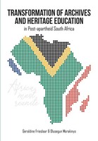 Transformation Of Archives And Heritage Education In Post-Apartheid South Africa