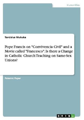 Pope Francis on ''Convivencia Civil'' and a Movie called ''Francesco''. Is there