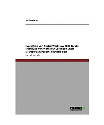 Evaluation von Nintex Workflow 2007 für die Erstellung von Workflow-Lösungen u