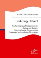 Enduring Hatred: The Persistence Of Antisemitism In Culture And Society. Hi ...