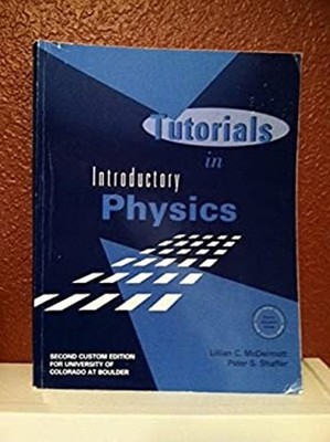 Tutorials in Introductory Physics Lillian C. McDermott  Peter S.