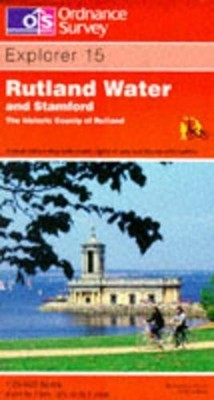 Rutland Water and Stamford (Explorer Maps) by Ordnance Survey 0319217159