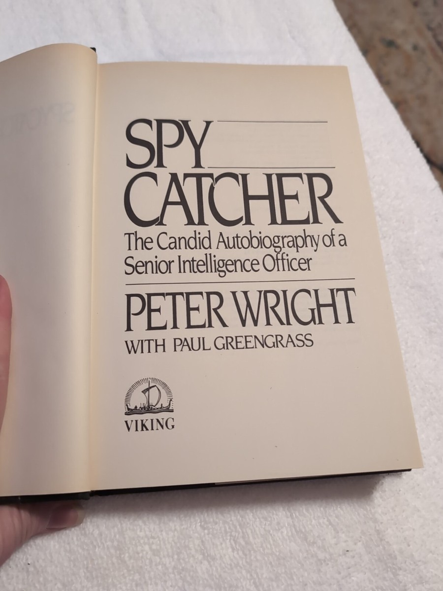 Spy Catcher: The Candid Autobiography by Peter Wright | eBay