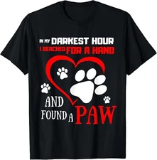 I Reached For A Hand Found A Paw Pet Puppies for Dog Lovers Gift Unisex T-Shirt