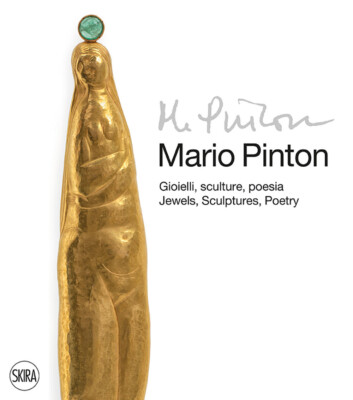 Mario Pinton. Schmuck, Skulpturen, Poesie-Jewels, Skulpturen, Poesie. Ediz....
