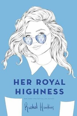 Her Royal Highness (Royals) - Hardcover, by Hawkins Rachel - Very Good b
