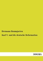 Karl V. Und Die Deutsche Reformation | Buch | 9783957820778