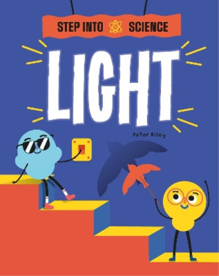 Peter Riley Step Into Science: Light (Taschenbuch) Step Into Science