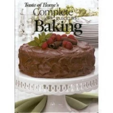 Taste of Homes Complete Guide to Baking - Hardcover By NA - VERY GOOD