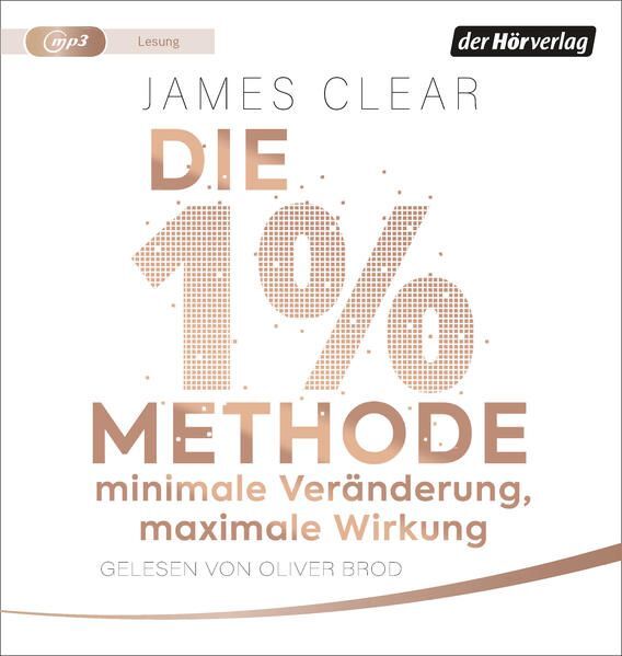 Die 1%-methode ? Minimale Veränderung, Maximale Wirkung: Mit Kleinen