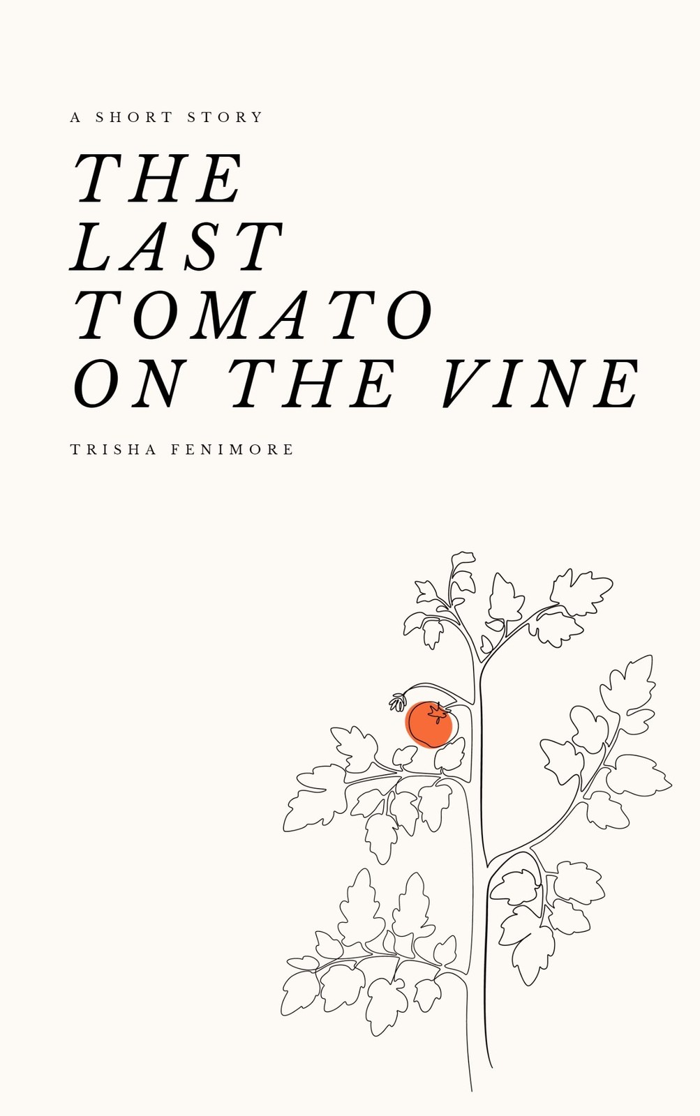 Триша Фенимор Последний помидор на побегушках (в мягкой обложке) (ИМПОРТ из Великобритании)