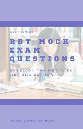 Подготовка к сертификационному экзамену RBT Рэйчел Уайт (Rachel White RBT Mock Exam (Taschenbuch))