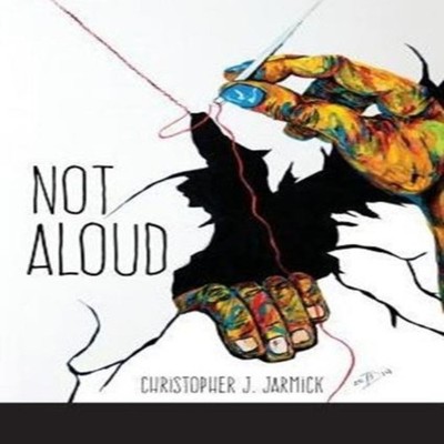 Not Aloud Christopher J. Jarmick Paperback MoonPath Press