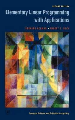 Elementary Linear Programming with Applications by Bernard Kolman: New