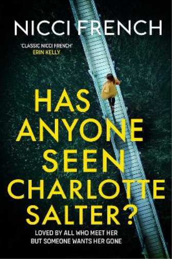 Nicci French Has Anyone Seen Charlotte Salter? (Copertina rigida)