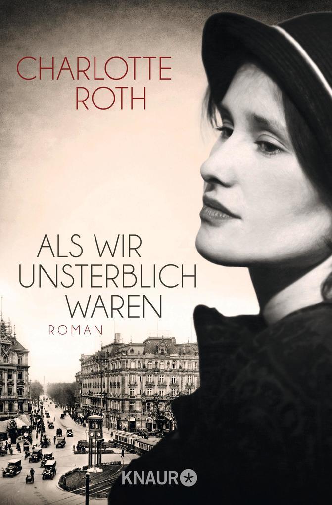 Thumbnail - Als Wir Unsterblich Waren | Charlotte Roth | 2014 | Deutsch