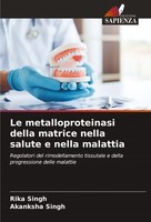 Le Metalloproteinasi Della Matrice Nella Salute E Nella Malattia Akanksha Singh
