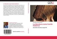 José MartíN Hurtado Galves | La Literatura Como Fuente HistóRica | Taschenbuch
