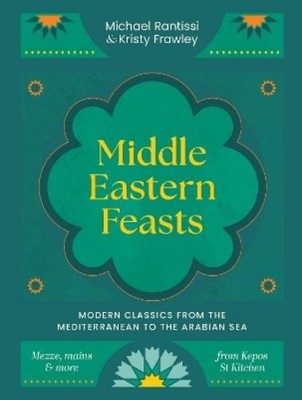 Michael Rantissi Kristy Frawley Middle Eastern Feasts (Gebundene Ausgabe)