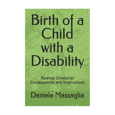 Birth of a Child with a Disability: Parental Emotional Consequences and Impli...