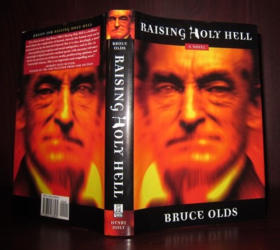 Olds, Bruce RAISING HOLY HELL  1st Edition 1st Printing