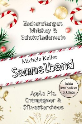 Zuckerstangen, Whiskey und Schokoladenwein & Apple Pie, Champagner und Si...