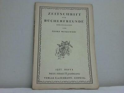 Witkowski, Prof. Dr. Georg (Hrsg.): Zeitschrift für Bücherfreunde. 6 Hefte
