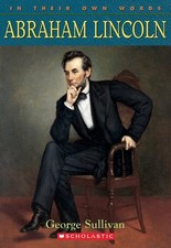Abraham Lincoln (In Their Own Words) by Sullivan, George, Acceptable Book