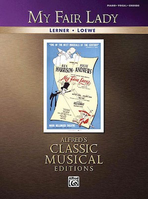 My Fair Lady Alfred's Classic Musical Editions