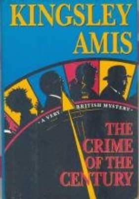 The Crime of the Century Hardcover Kingsley Amis