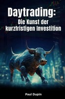 Paul Dupin | Daytrading: | Taschenbuch | Deutsch (2024) | 108 S. | Epubli