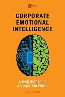Corporate Emotional Intelligence: Being Human in a Corpo... | Buch | Zustand gut