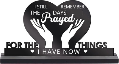 Inspirational Blessed Signs, I Still Remember the Days I Prayed Sign, Hollowed-O