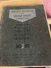 Cincinnati Service Manual and Repair Parts Catalog Nos.1-2-3-4 Dial Type Mills