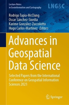 Advances in Geospatial Data Science Rodrigo Tapia-McClung