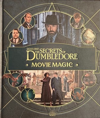 Fantastic Beasts The Secrets Of Dumbledore Movie Magic Insight Editions 2022