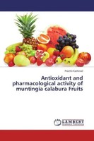 Preethi Kathirvel | Antioxidant And Pharmacological Activity Of Muntingia...
