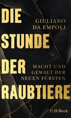 Da Empoli, Giuliano/Die Stunde der Raubtiere ~ Giuliano Da E ... 9783406838217