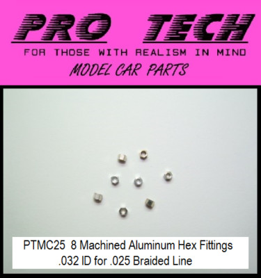 PTMC 25 8) Machined Aluminum Hex Fittings .032 ID LBR Model Parts PRO TECH